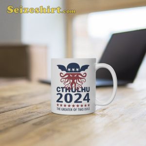 Cthulhu 2024 The Greater Of Two Evils Ceramic Coffee Mug