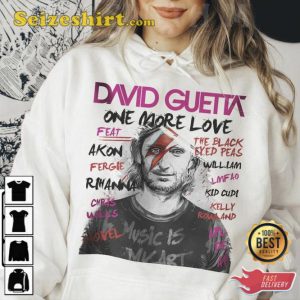 David Guetta One More Love Shirt Gift For Fans