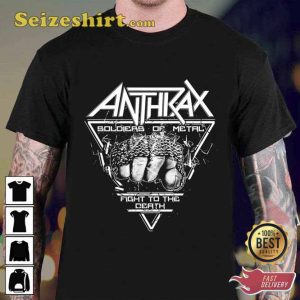 Desease Soldiers Of Metal Fight To The Death Anthrax Band Unisex T-Shirt1