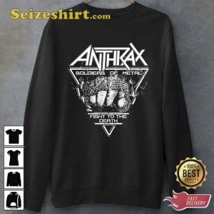 Desease Soldiers Of Metal Fight To The Death Anthrax Band Unisex T-Shirt2