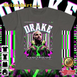 Drake Tour 2023 Its All A Blur Music Concert Fan Gift T-Shirt1