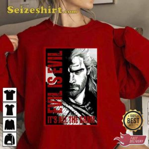 Evil Is Evil It’s All The Same Black Fantasy The Witcher Unisex Sweatshirt