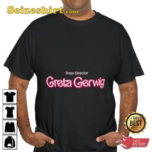 From Director Greta Gerwig Funny Barbie 2023 Gift For Men Women T Shirt