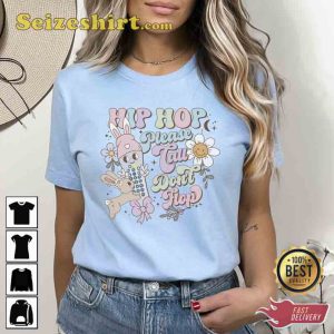 Hip Hop Please Tall Don’t Flop Easter Shirt Gift For Mom