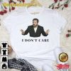 I Dont Care Ricky Gervais Golden Globes Roast 2020 T-Shirt