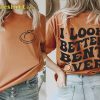 I Look Better Bent Over Trending TShirt Vintage Graphic