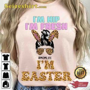 I'm Hip Hop Fresh Easter Tee Shirt Happy Game Day