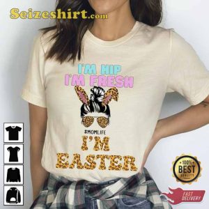 I’m Hip Hop Fresh Easter Tee Shirt Happy Game Day