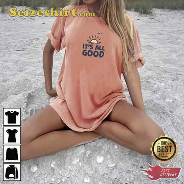 Its All Good Vacation Summer Beach Vacay Unisex Tshirt