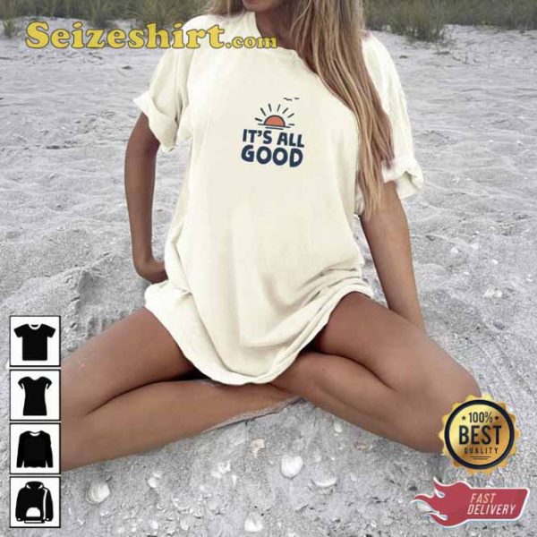 Its All Good Vacation Summer Beach Vacay Unisex Tshirt