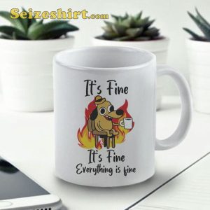 It’s Fine Coffee Mug