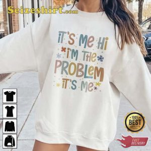 It’s Me Hi I’m The Problem Taylor Version Tee Shirt