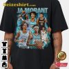 Ja Morant Basketball Sport Lover Gift Graphic Inspired Rap Tee
