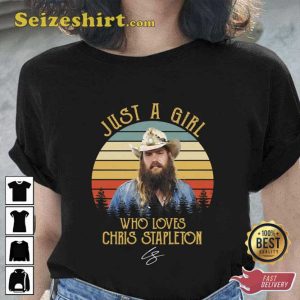 Just A Girl Who Loves Chris Retro Stapleton Awesome For Music Fan Unisex T-shirt1