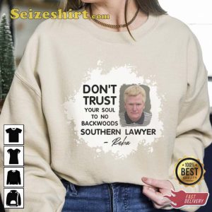Don’t Trust Your Soul Quote Sleeve Reba McEntire Unisex T Shirt