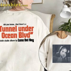 Lana Del Rey Merch Did You Know That Theres A Tunnel Under Ocean Blvd T Shirt