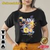 Lauren Daigle Thank God I Do Shirt Gift For Fan