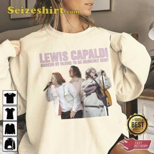 Lewis Capaldi Broken By Desire To Be Heavenly Sent Music Shirt
