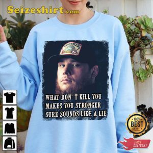 Luke Combs What Doesn T Kill You Country Music Custom Shirt