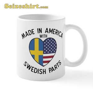 Made In America With Swedish Parts Mugs Ceramic Coffee