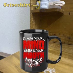 Motionless in White Open Your Mind Before Your Mouth Coffee Mug