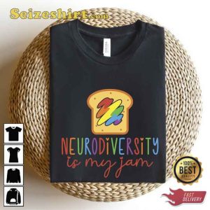 Neurodiversity Is My Jam Autism Awareness Shirt
