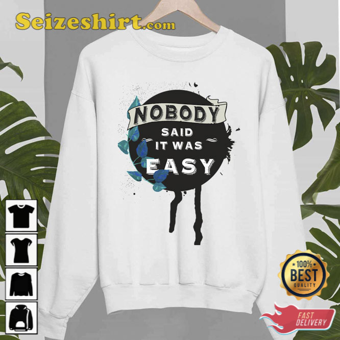 Nobody Said It Was Easy The Scientist Coldplay Unisex Sweatshirt