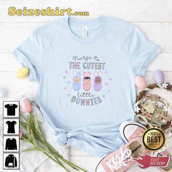 Nurse To The Cutest Little Bunnies Shirt