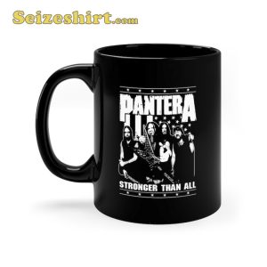 Pantera Stronger Than All Coffee Mug Ceramic