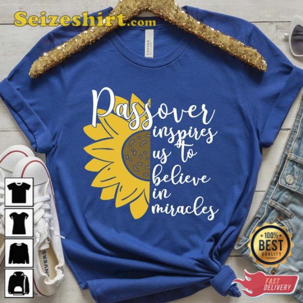 Passover Inspires Us To Believe In Miracles Shirt