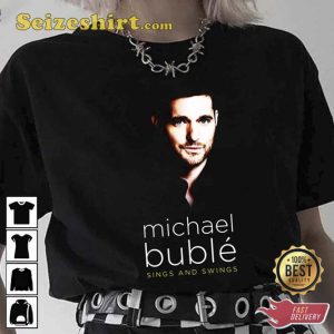 Sings And Swings Michael Bublé Unisex T-Shirt