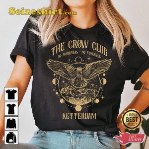 Six Of Crows Shirt No Mourners No Funerals Merch Ketterdam T shirt