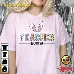 Teacher Bunny Love Teaching Happy Easter Unisex Shirt