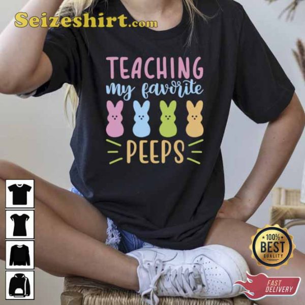 Teaching My Favorite Peeps Funny Bunny Tee Shirt