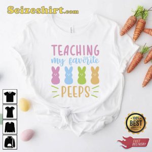 Teaching My Favorite Peeps Funny Bunny Tee Shirt