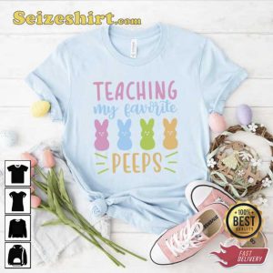 Teaching My Favorite Peeps Funny Bunny Tee Shirt