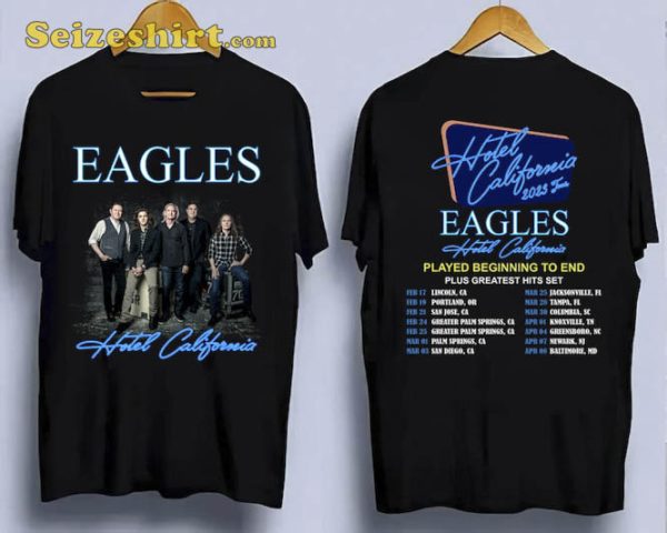 The Eagles Hotel California Tour 2023 Played Beginning To End Shirt