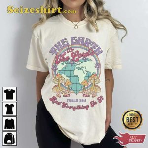 The Earth Is The Lord’s And Everything In It Sweatshirt