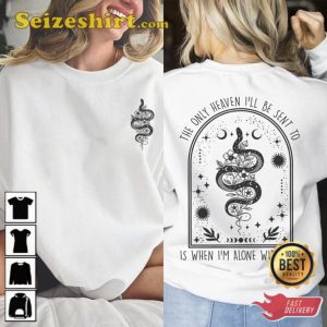The Only Heaven Ill Be Sent To Is When Im Alone With You Hozier Music Shirt 4