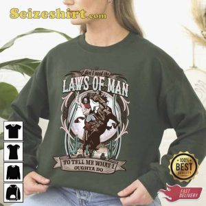 Tyler Childers I Don’t Need the Laws of Man Sweatshirt2
