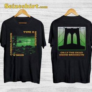 1999 Type O Negative World Coming Down OnLy The Dead Know Brooklyn Shirt