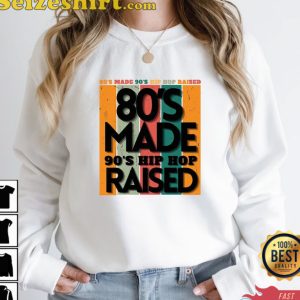 80s Made 90s Hip Hop Raised Cotton Sweatshirt