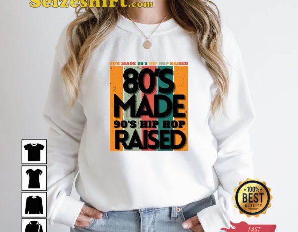 80s Made 90s Hip Hop Raised Cotton Sweatshirt