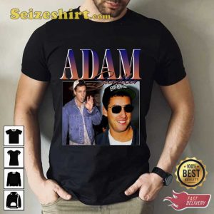 Adam Sandler Sandler Became A Star In Hollywood Tee Shirt
