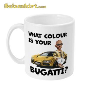 Andrew Tate What Colour Is Your Bugatti Funny TikTok Novelty Gift Mug