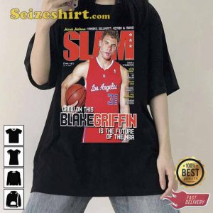 Blake Griffin Is the Future Of The NBA SLAM Shirt