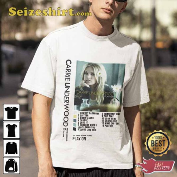 Carrie Underwood Play On Unapologize T-Shirt