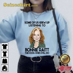 Bonnie Raitt The Cool Ones Still Do Unisex Sweatshirt