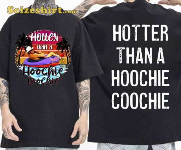 Hotter Than A Hoochie Coochie Chattahoochee Alan Jackson Vintage 2 Side Shirt
