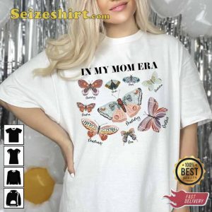 In My Mom Era Butterfly Gift For Mother Tee Shirt